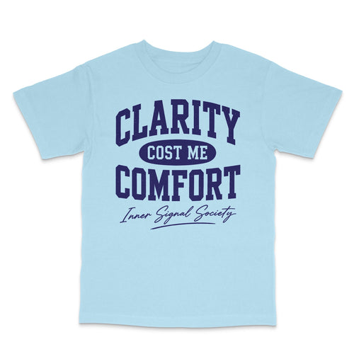 Clarity Cost Me Comfort T-Shirt